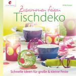 Ulrike Seeger: Zusammen feiern. Tischdek