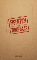 Wolf Haas: Eigentum: Roman Nominiert für