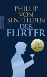 Senftleben, Phillip von: Der Flirter: Di