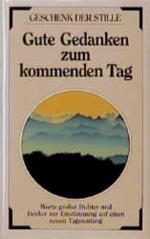 Gute Gedanken zum kommenden Tag Worte gr