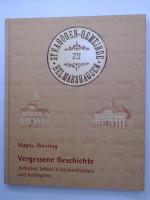 Vergessene Geschichte.: Jüdisches Leben in Helmarshausen und Karlshafen (Beiträge zur Geschichte der Stadt Karlshafen und des Weser-Diemel-Gebiets) Jüdisches Leben in Helmarshausen und Karlshafen