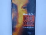 Fran Dorf: die Totdenkerin (Psychothrill