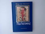 Wege der Weisheit: Hinduismus. Die große