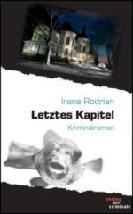 Irene Rodrian: Letztes Kapitel: Kriminal