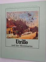 Utrillo und der Montmartre Pierre Courthion. [Ins Dt. übertr. von Gotthard Klewitz]