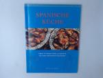 Spanische Küche. Über 100 traditionelle 