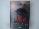 Lisa Jackson: Deathkiss - Süß schmeckt d