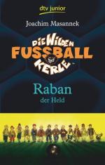 Die Wilden Fußballkerle Band 6: Raban der Held