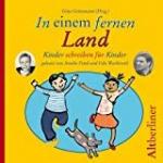 In einem fernen Land. 2 CDs . Kinder schreiben für Kinder