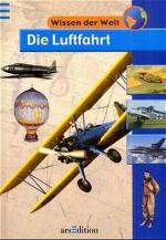 Die Luftfahrt (Wissen der Welt)