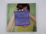 Operation Beautiful: Transforming the Way You See Yourself One Post-it Note at aTime