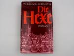 Die Hexe. Roman.