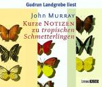 Kurze Notizen zu tropischen Schmetterlingen, 2 Audio-CDs