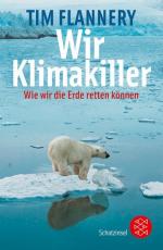 Wir Klimakiller - Wie wir die Erde retten können