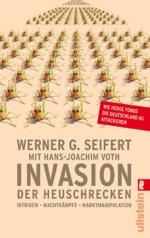 Invasion der Heuschrecken: Intrigen-Machtkämpfe-Marktmanipulation. Wie Hedge Fonds die Deutschland AG attackieren Intrigen-Machtkämpfe-Marktmanipulation. Wie Hedge Fonds die Deutschland AG attackieren