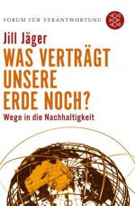 Was verträgt unsere Erde noch?: Wege in die Nachhaltigkeit (Forum für Verantwortung) Wege in die Nachhaltigkeit