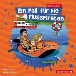 Ein Fall für die Flusspiraten: Jagd auf den Alligator: 2 CDs Jagd auf den Alligator: 2 CDs