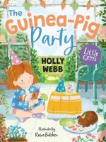 Holly Webb: The Guinea Pig Party