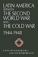 Latin America Between the Second World War and the Cold War