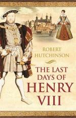 Hutchinson, R: The Last Days of Henry VIII