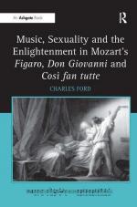 Music, Sexuality and the Enlightenment in Mozart's Figaro, Don Giovanni and Così fan tutte