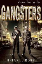 A Brief History of Gangsters