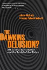 Alister Mcgrath: The Dawkins Delusion?