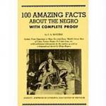 100 Amazing Facts about the Negro with Complete Proof