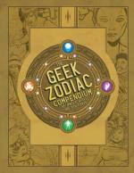 THE GEEK ZODIAK COMPENDIUM