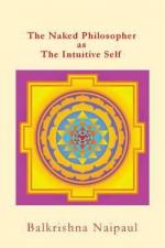 The Naked Philosopher as Intuitive Self: Hindu Thought as the Originator of Philosophy