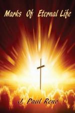 J. Paul Reno: Marks of Eternal Life