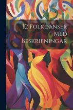 12 Folkdanser Med Beskrifningar