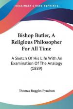 Thomas Ruggles Pynchon: Bishop Butler, A Thomas Ruggles Pynchon: Bishop Butler, A