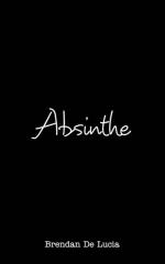 Brendan de Lucia: Absinthe