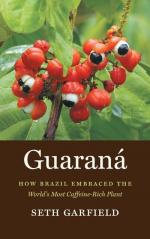 Seth Garfield: Guaraná