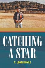T. Leon Doyle: Catching a Star