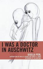 Perl, G: I Was a Doctor in Auschwitz