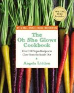 Angela Liddon: The Oh She Glows Cookbook