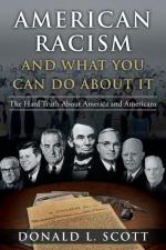 Scott, D: American Racism and What You C