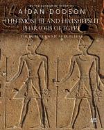 Aidan Dodson: Thutmose III and Hatshepsu