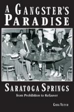 Veitch, G: GANGSTERS PARADISE - SARATOGA