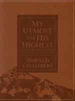 Oswald Chambers: My Utmost for His Highe