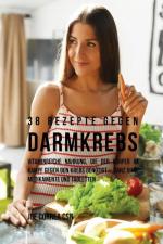 Correa, J: 38 Rezepte gegen Darmkrebs