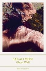 Sarah Moss: Ghost Wall