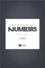 J. Scott: Real Estate by the Numbers: A 