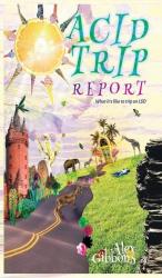 Alex Gibbons: Acid Trip Report - What it