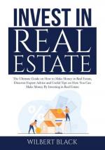 Wilbert Black: Invest in Real Estate