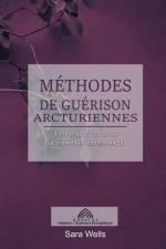 Méthodes de Guérison Arcturiennes