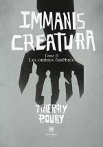 Thierry Rouby: Immanis Creatura