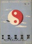 Ideen-Archiv Nr. 1. [Einführungsband] Ideen - Talente - Genies. Gmunden: MZ-Zeitschriftenverlag Maria Zube, 1949. 104 Seiten. Kartoniert.